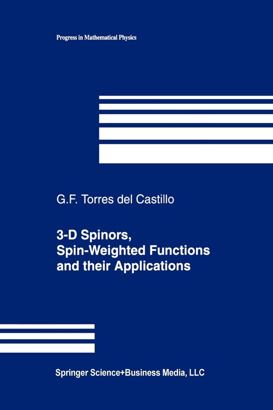 Front cover_3-D Spinors, Spin-Weighted Functions and their Applications
