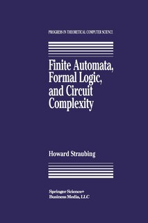 Front cover_Finite Automata, Formal Logic, and Circuit Complexity