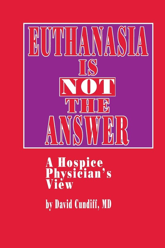 Front cover_Euthanasia is Not the Answer