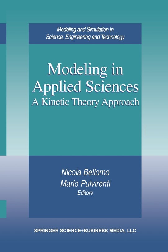 Modeling in Applied Sciences: A Kinetic Theory Approach