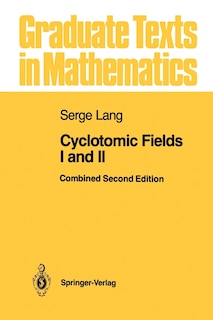 Cyclotomic Fields I and II