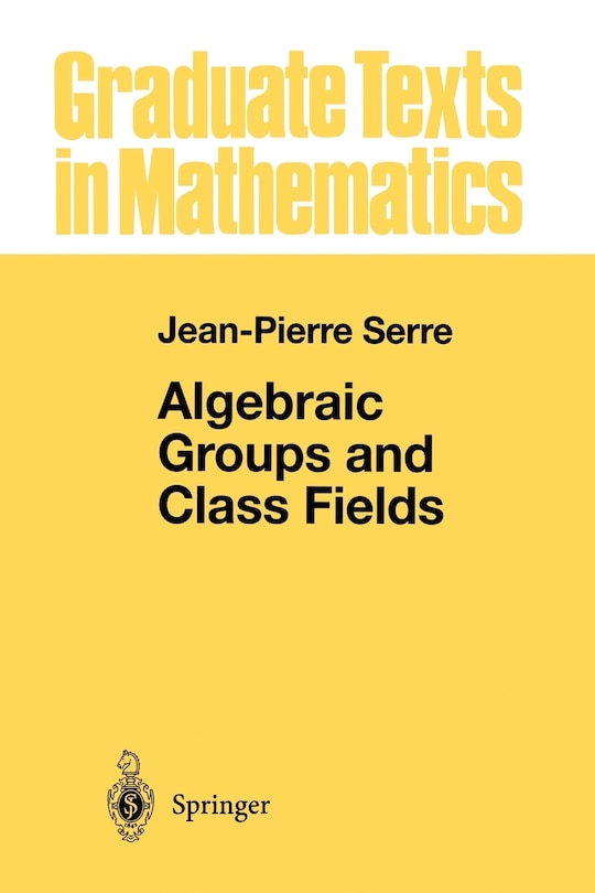 Couverture_Algebraic Groups and Class Fields