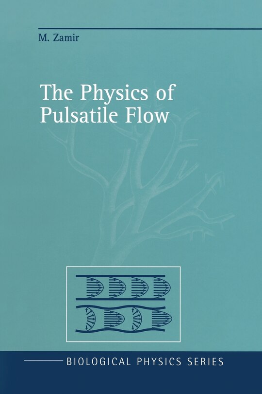 Front cover_The Physics of Pulsatile Flow