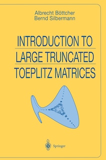 Front cover_Introduction to Large Truncated Toeplitz Matrices