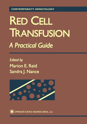 Red Cell Transfusion: A Practical Guide