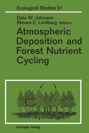 Atmospheric Deposition and Forest Nutrient Cycling: A Synthesis of the Integrated Forest Study