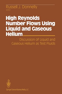Front cover_High Reynolds Number Flows Using Liquid and Gaseous Helium