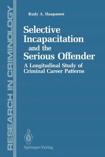 Front cover_Selective Incapacitation and the Serious Offender