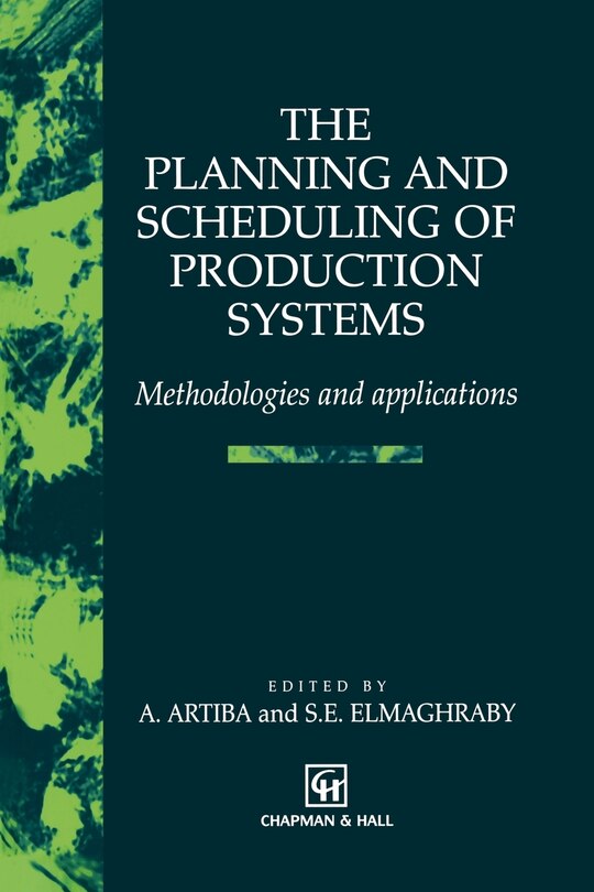 Front cover_The Planning and Scheduling of Production Systems
