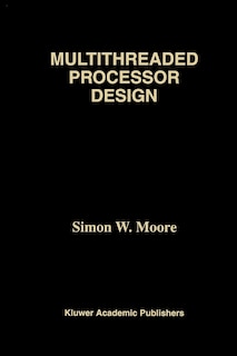 Front cover_Multithreaded Processor Design