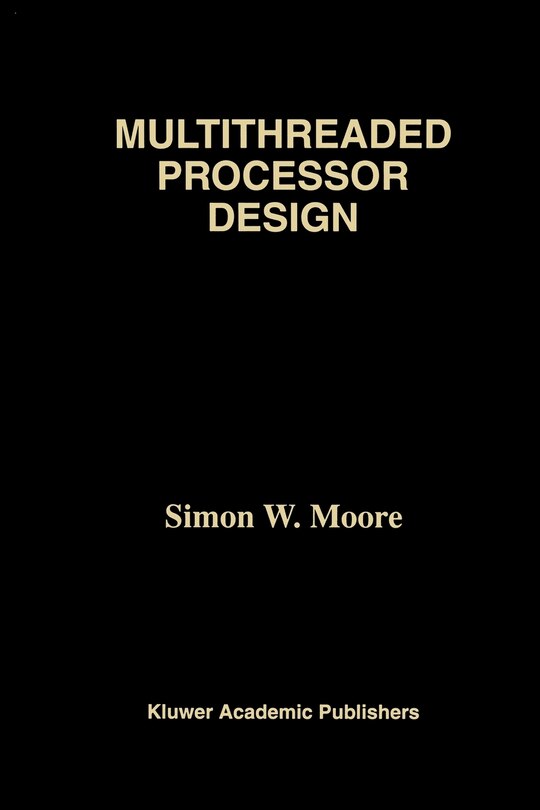 Front cover_Multithreaded Processor Design