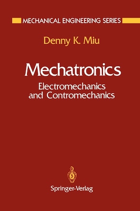 Mechatronics: Electromechanics and Contromechanics