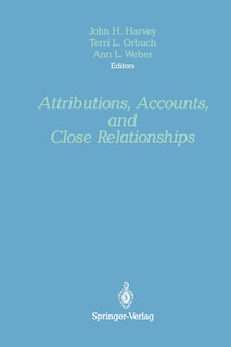 Attributions, Accounts, and Close Relationships