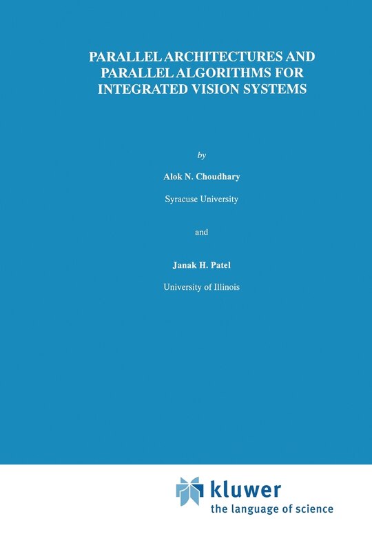 Front cover_Parallel Architectures and Parallel Algorithms for Integrated Vision Systems