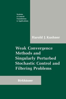 Weak Convergence Methods and Singularly Perturbed Stochastic Control and Filtering Problems