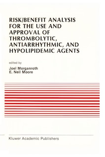 Couverture_Risk/Benefit Analysis for the Use and Approval of Thrombolytic, Antiarrhythmic, and Hypolipidemic Agents