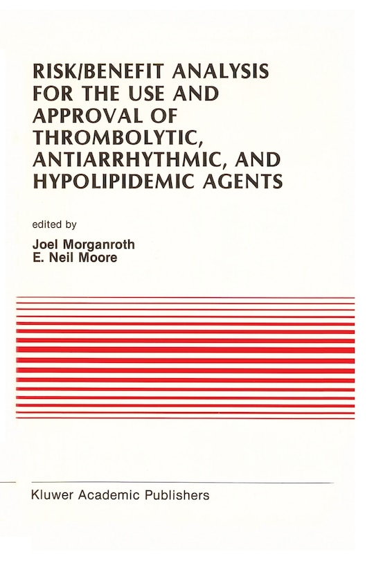 Couverture_Risk/Benefit Analysis for the Use and Approval of Thrombolytic, Antiarrhythmic, and Hypolipidemic Agents