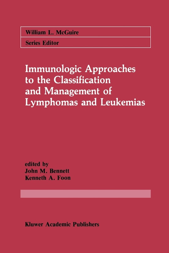 Front cover_Immunologic Approaches to the Classification and Management of Lymphomas and Leukemias