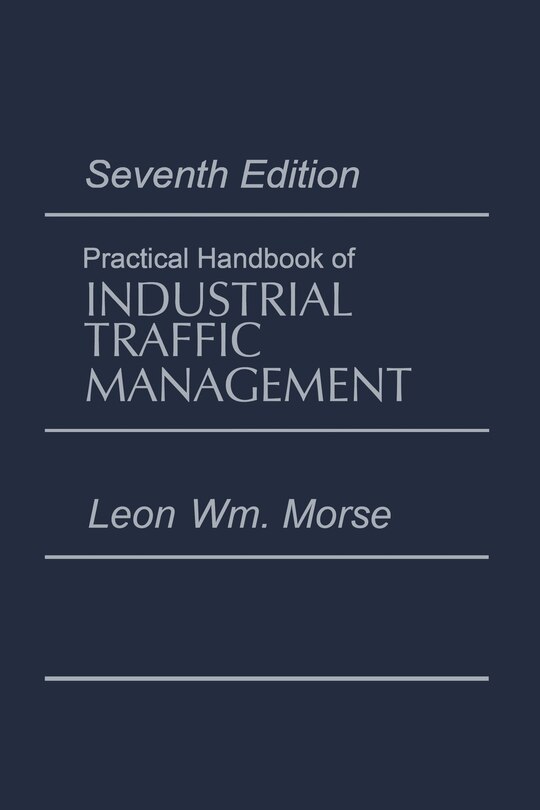 Front cover_Practical Handbook of Industrial Traffic Management