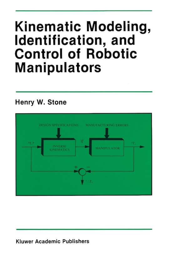 Couverture_Kinematic Modeling, Identification, and Control of Robotic Manipulators