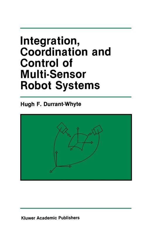 Couverture_Integration, Coordination and Control of Multi-Sensor Robot Systems