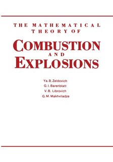Front cover_The Mathematical Theory Of Combustion And Explosions