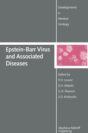 Epstein-Barr Virus and Associated Diseases: Proceedings of the First International Symposium on Epstein-Barr Virus-Associated Malignant Diseases (Loutraki, Greece—September 24–28, 1984)