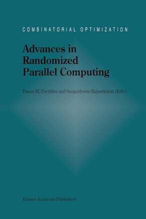 Advances in Randomized Parallel Computing