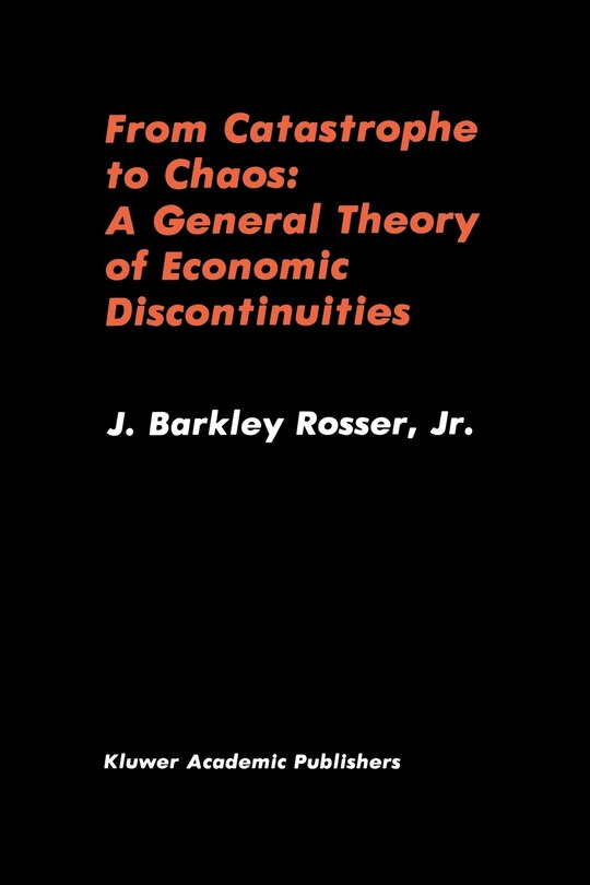 Couverture_From Catastrophe to Chaos: A General Theory of Economic Discontinuities