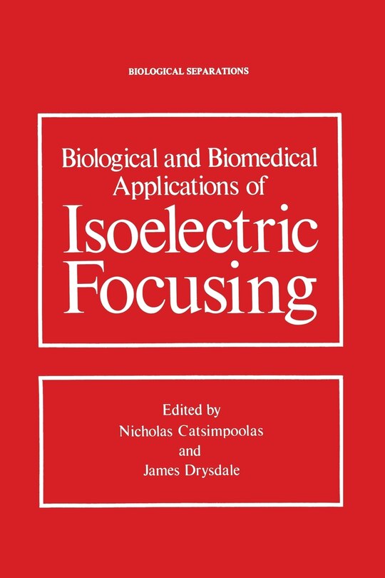 Front cover_Biological and Biomedical Applications of Isoelectric Focusing