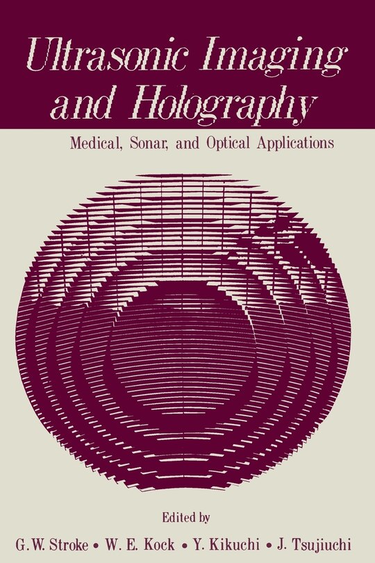 Ultrasonic Imaging and Holography: Medical, Sonar, and Optical Applications
