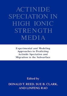 Couverture_Actinide Speciation in High Ionic Strength Media
