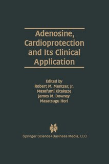 Adenosine, Cardioprotection and Its Clinical Application