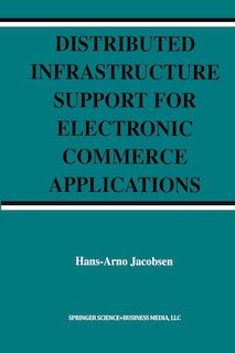 Couverture_Distributed Infrastructure Support for Electronic Commerce Applications