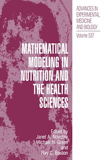 Mathematical Modeling in Nutrition and the Health Sciences