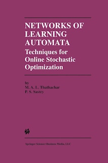 Networks of Learning Automata: Techniques for Online Stochastic Optimization