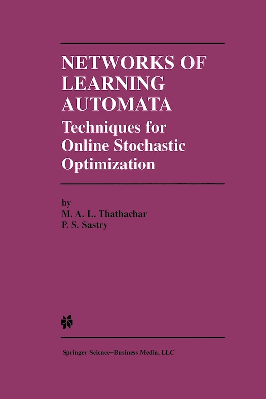 Networks of Learning Automata: Techniques for Online Stochastic Optimization