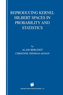 Couverture_Reproducing Kernel Hilbert Spaces in Probability and Statistics