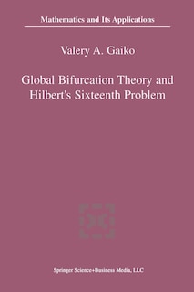 Couverture_Global Bifurcation Theory and Hilbert's Sixteenth Problem