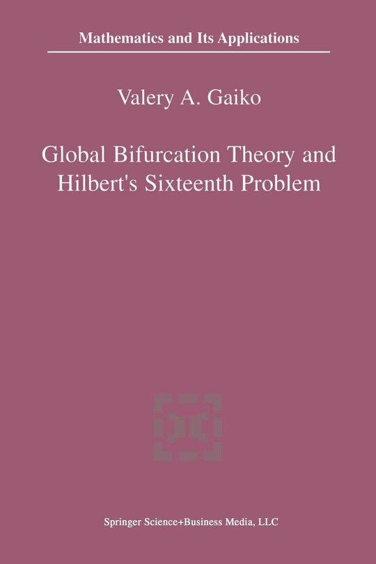 Couverture_Global Bifurcation Theory and Hilbert's Sixteenth Problem