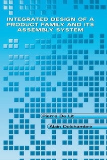 Front cover_Integrated Design of a Product Family and Its Assembly System