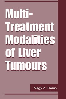 Front cover_Multi-Treatment Modalities of Liver Tumours