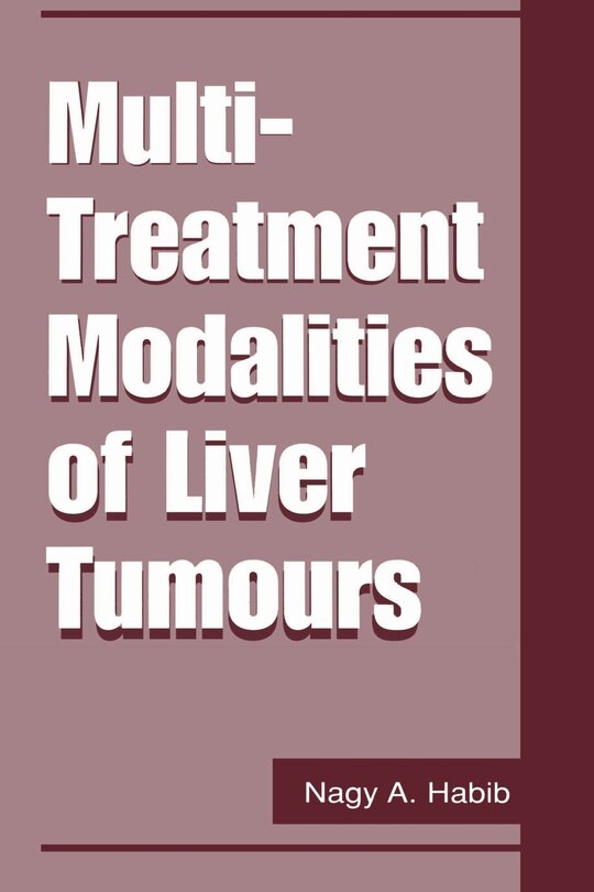 Front cover_Multi-Treatment Modalities of Liver Tumours
