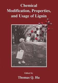 Front cover_Chemical Modification, Properties, and Usage of Lignin