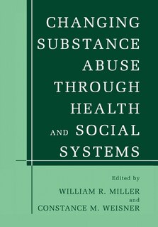 Front cover_Changing Substance Abuse Through Health and Social Systems