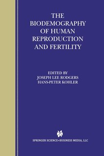 Front cover_The Biodemography Of Human Reproduction And Fertility