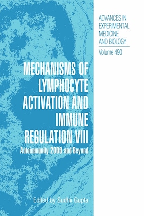 Mechanisms of Lymphocyte Activation and Immune Regulation VIII: Autoimmunity 2000 and Beyond