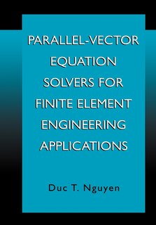 Front cover_Parallel-Vector Equation Solvers for Finite Element Engineering Applications