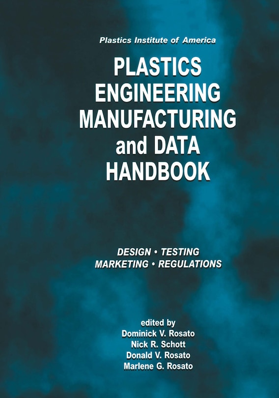 Couverture_Plastics Institute of America Plastics Engineering, Manufacturing & Data Handbook