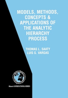 Front cover_Models, Methods, Concepts And Applications Of The Analytic Hierarchy Process